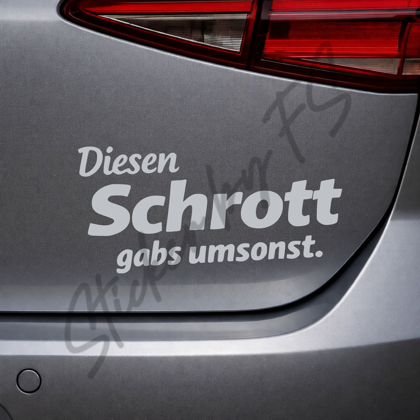 Silberner Diesen Schrott gabs umsonst Sticker als moderner Auto Aufkleber mit humorvollem Spruch, 6 x 13 cm