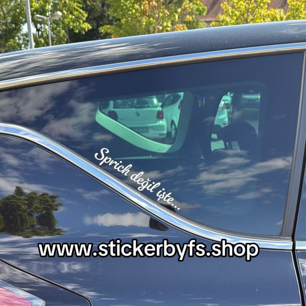 sprich değil işte türkischer autoaufkleber auf seitenscheibe – schriftzug sticker für auto und autoscheibe, 3,5 x 20 cm
