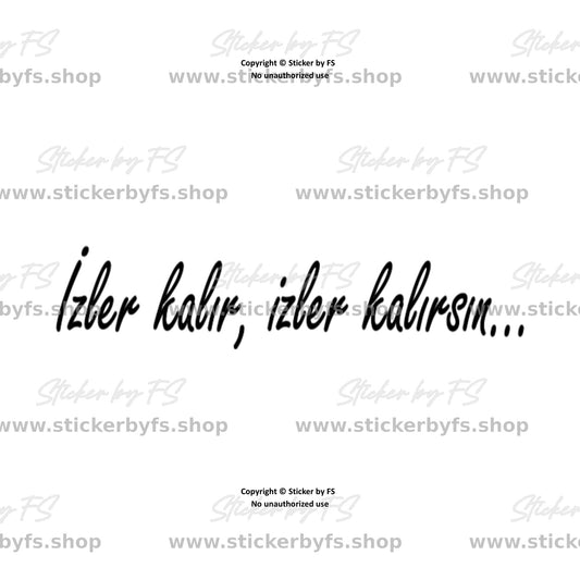 Schriftzug Sticker „İzler kalır, izler kalırsın“ – türkischer Spruch als hochwertiger Vinyl-Aufkleber