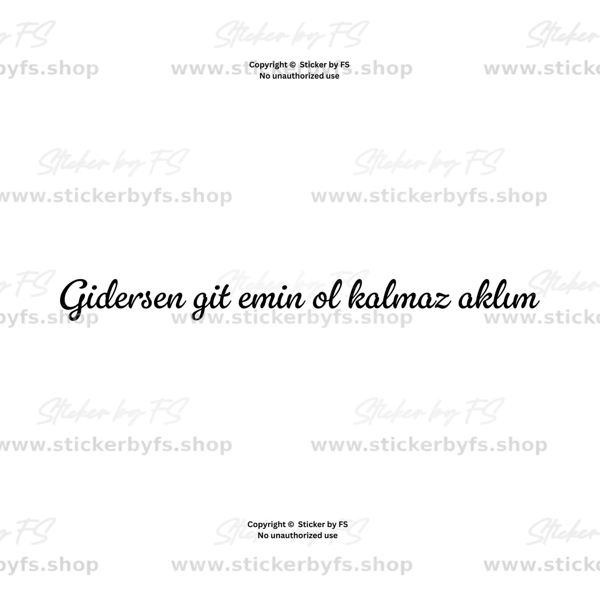 Schwarzer Schriftzug „Gidersen git emin ol kalmaz aklım“ auf weißem Hintergrund, überlagert von grauen Sticker-by-FS-Logos und Shoplinks.