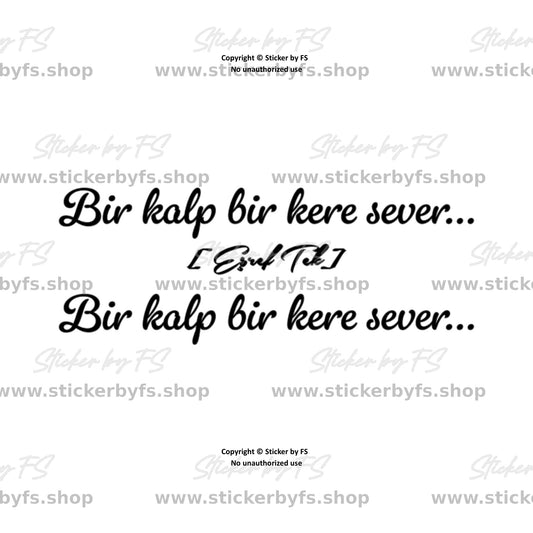 Bir kalp bir kere sever... Sticker - hochwertiger Aufkleber