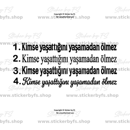 Kimse yaşattığını yaşamadan ölmez Sticker