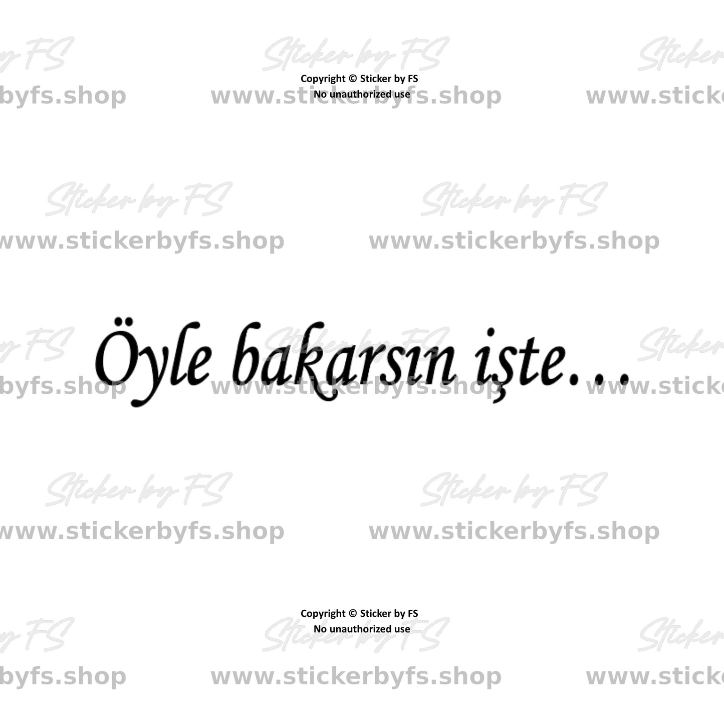 Öyle bakarsın işte… Sticker – hochwertiger Aufkleber
