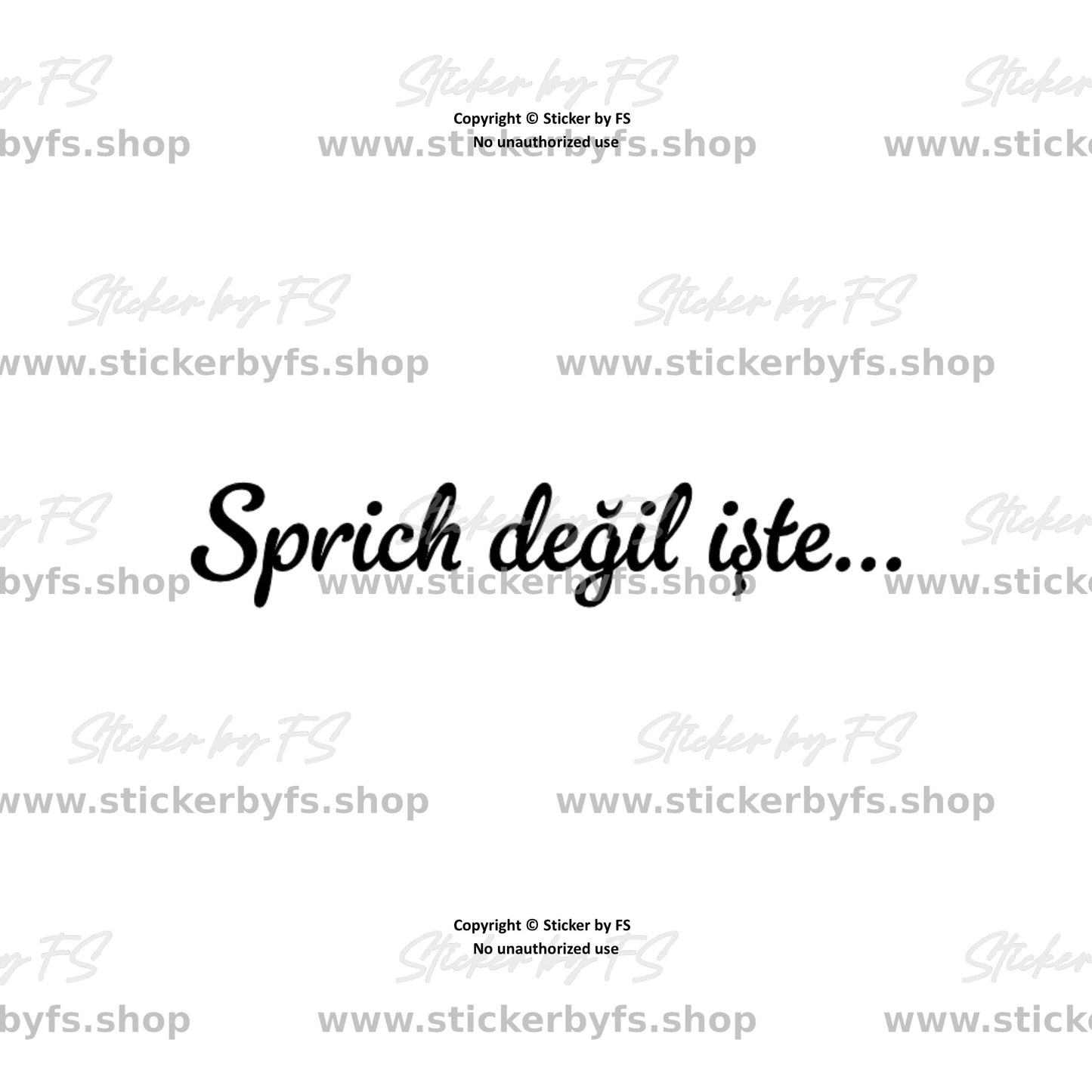 Sprich değil işte… Sticker – hochwertiger Aufkleber