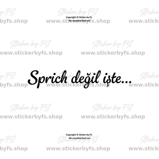 Sprich değil işte… Sticker – hochwertiger Aufkleber