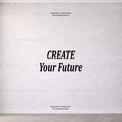 CREATE Your Future Wandtattoo als moderner Motivationsspruch für die Wand