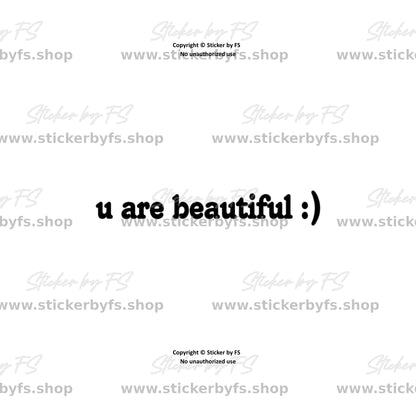 u are beautiful :) Sticker / Aufkleber