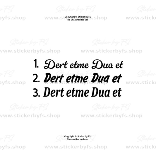 Dert etme Dua et Sticker als türkischer Schriftzug in drei Designvarianten – Autoaufkleber für Heckscheibe, Frontscheibe oder glatte Flächen