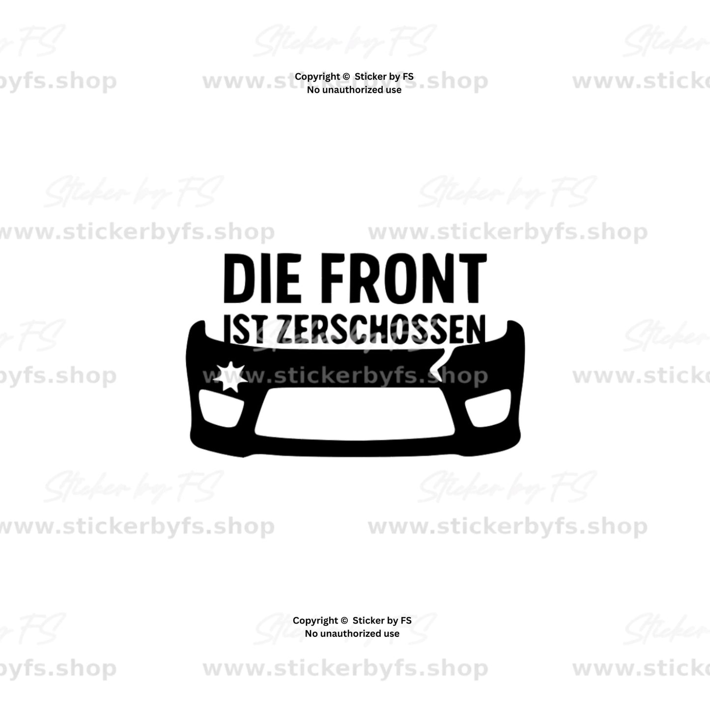 Die Front ist zerschossen Sticker als markanter Auto Aufkleber in verschiedenen Farben für Heckscheibe oder Seitenscheibe, 6 x 10 cm