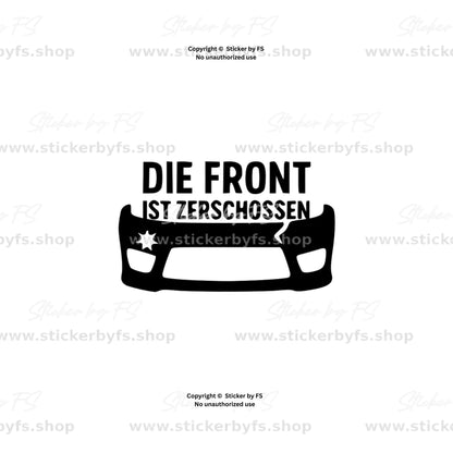 Die Front ist zerschossen Sticker als markanter Auto Aufkleber in verschiedenen Farben für Heckscheibe oder Seitenscheibe, 6 x 10 cm