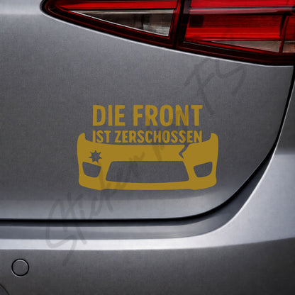 Goldener Die Front ist zerschossen Sticker als edler Auto Aufkleber für Heckscheibe oder Seitenscheibe, 6 x 10 cm
