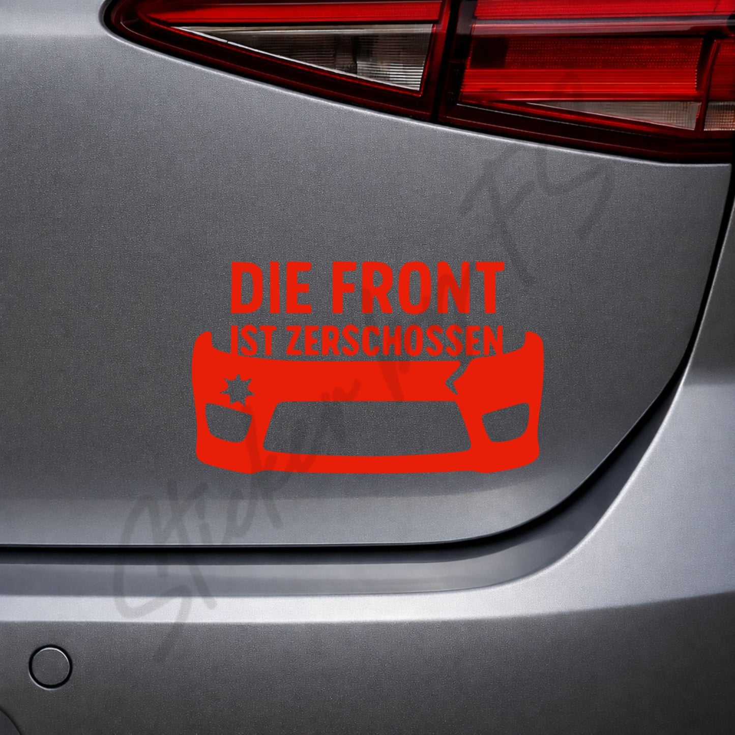 Roter Die Front ist zerschossen Sticker als provokanter Auto Aufkleber mit markantem Spruch, 6 x 10 cm