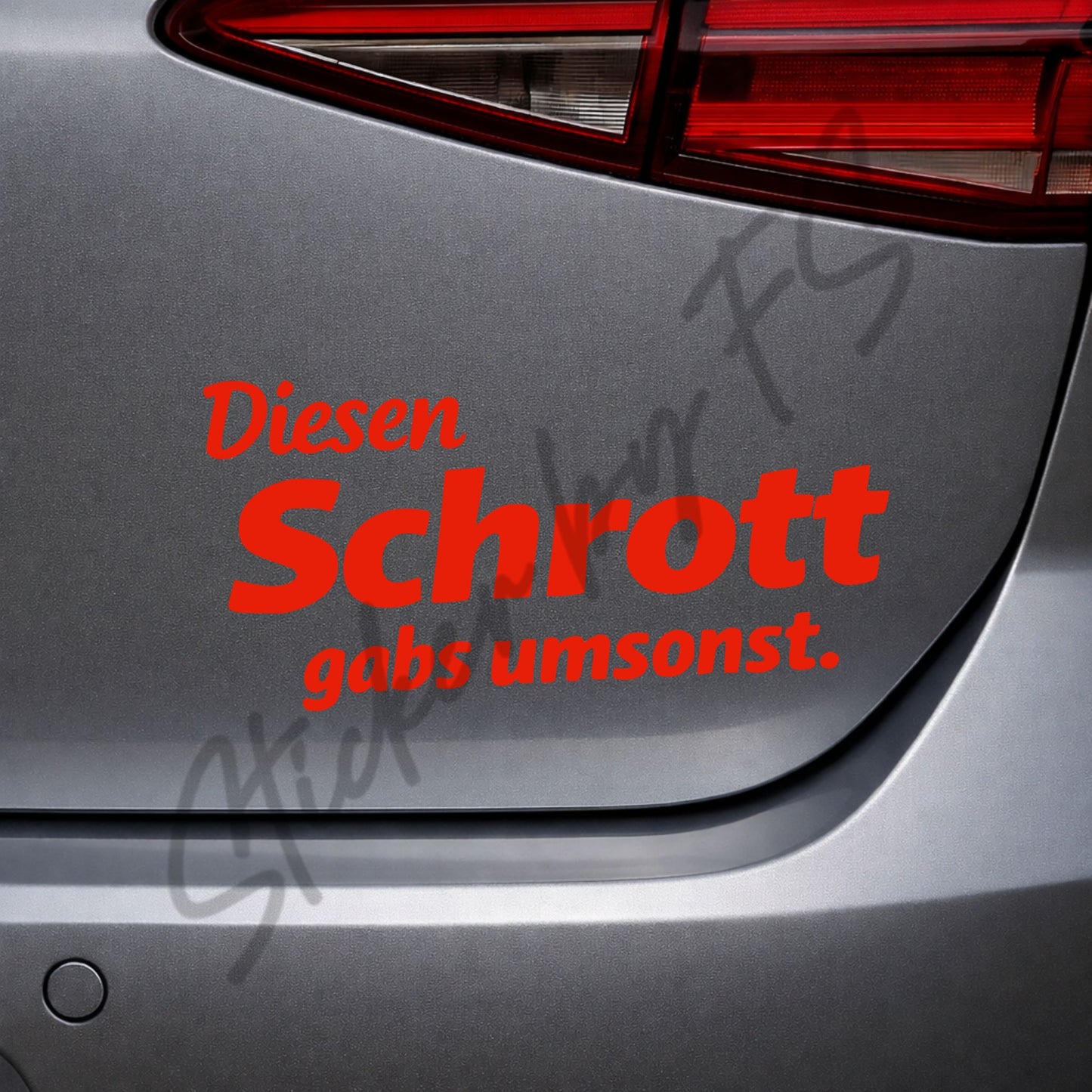Roter Diesen Schrott gabs umsonst Sticker als auffälliger Auto Aufkleber mit lustigem Spruch, 6 x 13 cm