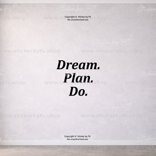 Dream. Plan. Do. Wandtattoo als moderner Motivationsspruch für die Wand