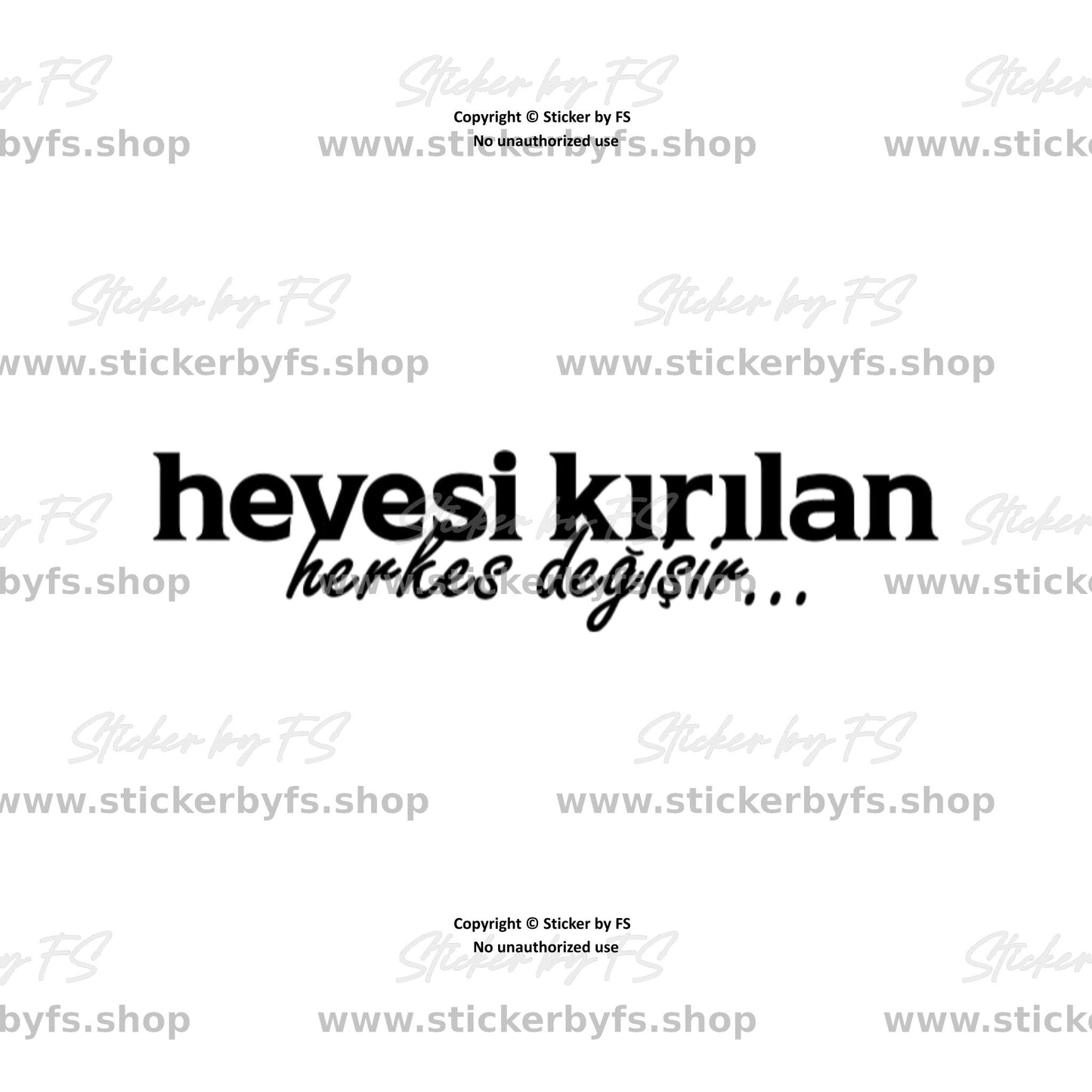 hevesi kırılan herkes değişir sticker - high quality sticker