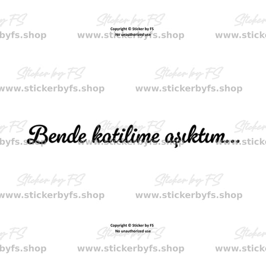Bende katilime aşıktım… Sticker – hochwertiger Aufkleber