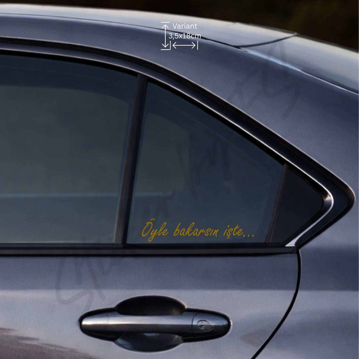 Öyle bakarsın işte Auto Aufkleber Gold 3,5 x 18 cm auf Fahrzeugscheibe, hochwertiger türkischer Auto Sticker für Heckscheibe und Fenster