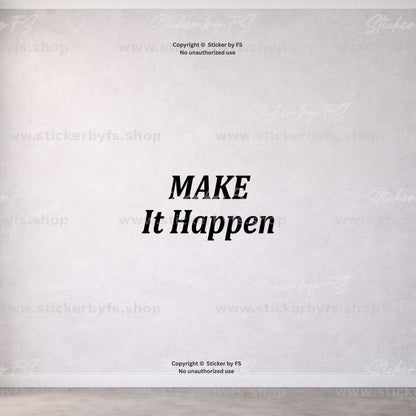 MAKE It Happen Wandtattoo als moderner Motivationsspruch für die Wand