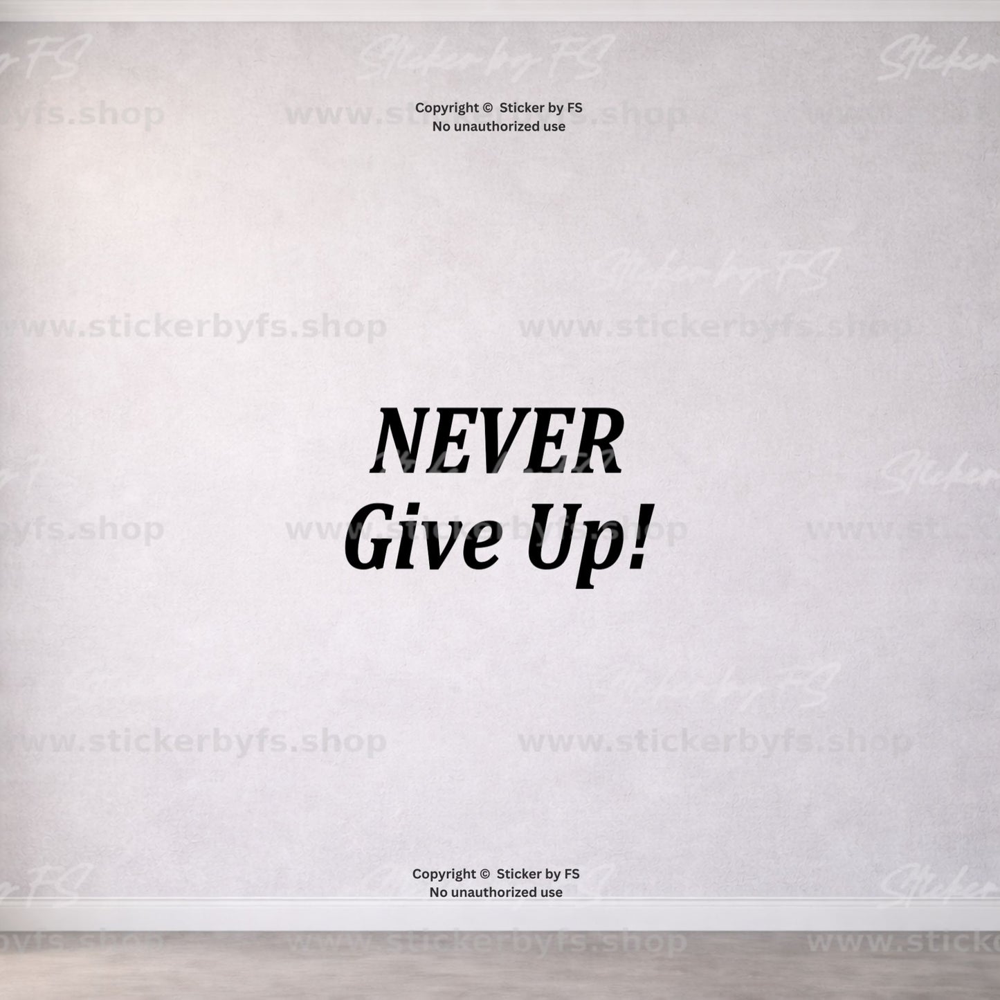 Never Give Up Wandtattoo als moderner Motivationsspruch für die Wand