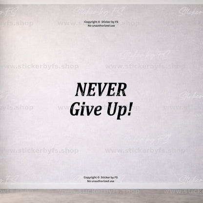 Never Give Up Wandtattoo als moderner Motivationsspruch für die Wand