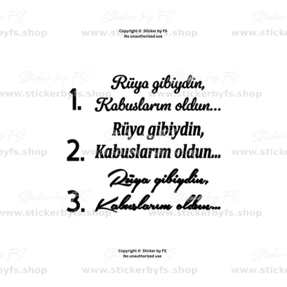 Rüya gibiydin, Kabuslarım oldun Sticker als türkischer Schriftzug in drei Designvarianten – Autoaufkleber für Heckscheibe, Seitenscheibe und glatte Flächen