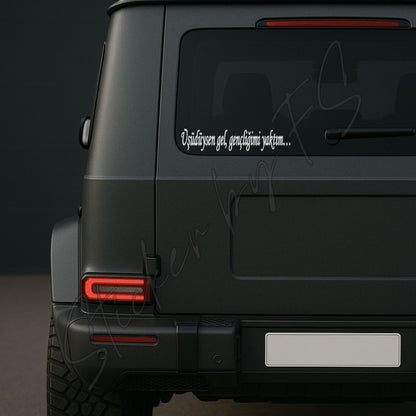 Üşüdüysen gel, gençliğimi yaktım..  Autoaufkleber Aufkleber, wetterfest, ideal für Autos, Motorräder, Fensterscheiben und Laptops