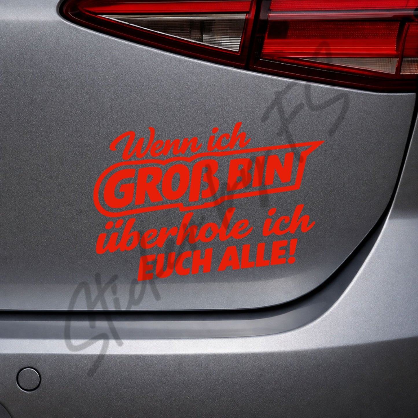 Roter Wenn ich groß bin, überhole ich euch alle! Sticker auf Autoscheibe als auffälliger Auto Aufkleber mit lustigem Spruch, 8 x 12 cm
