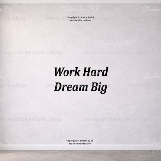 Work Hard Dream Big Wandtattoo als moderner Motivationsspruch für die Wand